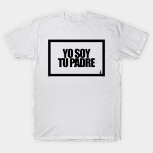 I AM YOUR FATHER T-Shirt